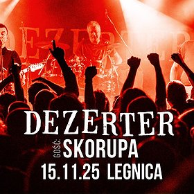 DEZERTER + SKORUP/A | LEGNICA