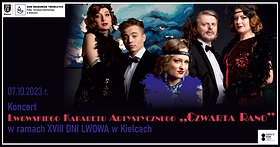 Koncert Lwowskiego Kabaretu Artystycznego „Czwarta Rano”