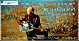 W DELCIE BLUESA – PUHOVSKY NAD MISSISSIPPI (koncert, zdjęcia i opowieści z podróży)