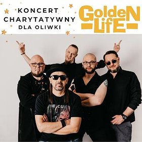 Pop / Rock: Golden Life | Koncert charytatywny dla Oliwki