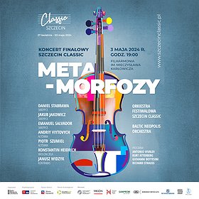 Metamorfozy | Finał Szczecin Classic 2024