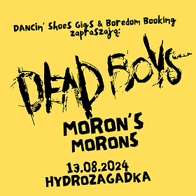 ODWOŁANE | DEAD BOYS • MORON'S MORONS | WARSZAWA