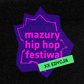 Festivals: XX Edycja Mazury Hip Hop Festiwal 2022