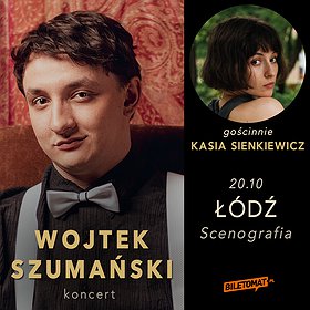 Pop: Wojtek Szumański | Łódź (gościnnie Kasia Sienkiewicz)