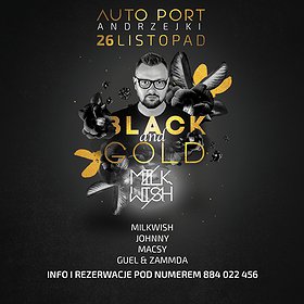 electronic: MILKWISH Live | Andrzejki Auto Port | Black & Gold