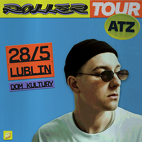 Hip Hop / Reggae: MIŁY ATZ - ROLLER TOUR 2022 | Lublin WYDARZENIE ODWOŁANE