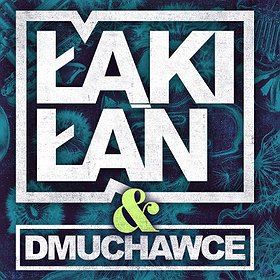 Koncerty: Łąki Łan & Dmuchawce