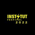 Festivals: Instytut Festival 2022 Music & Art, Nowy Dwór Mazowiecki