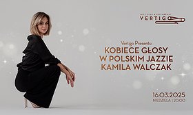 Kobiece Głosy w Polskim Jazzie - Kamila Walczak