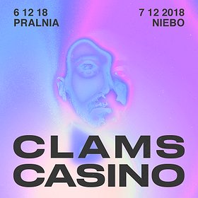 Concerts: Clams Casino - Wrocław