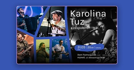 Karolina Tuz z zespołem, koncert w Pan Garze/Dom Tramwajarza