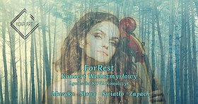 ForRest - Koncert Wielozmysłowy / Klub Mjazzga / Elbląg / Muzyka - Słowo - Światło - Zapach