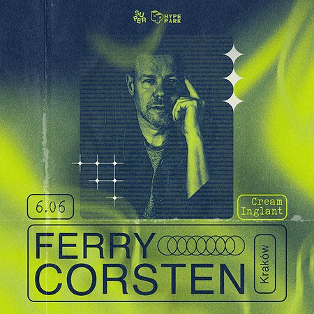 Ferry Corsten (3h set) | Kraków | Hype Park