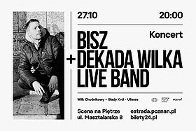 Bisz + Dekada Wilka (Live Band) | 27.10.2023 | POZNAŃ | Scena na Piętrze