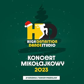 Koncert Mikołajkowy High Definition Dance Studio 2023 | 18:00