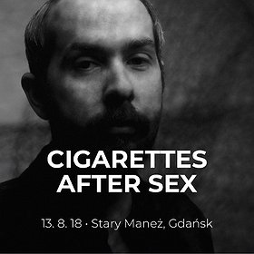 Koncerty: Cigarettes After Sex