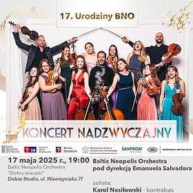 17-te Urodziny Baltic Neopolis Orchestra  „Koncert Nadzwyczajny"