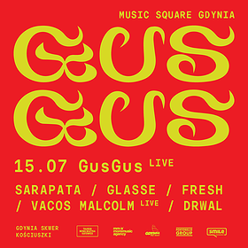 electronic: MUSIC SQUARE GDYNIA: GUSGUS live!