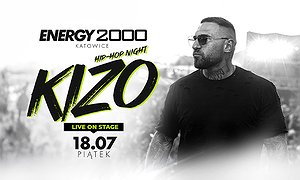 KIZO 18.07 - ENERGY 2000 KATOWICE [16+]