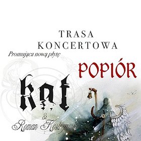 Koncerty: KAT & R.Kostrzewski ‘Trasa Popiór’ - Poznań