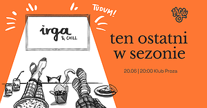 irga: ten ostatni w sezonie || improwizowany spektakl komediowy