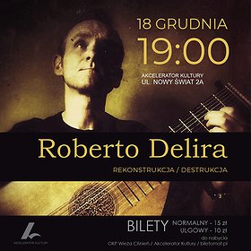 Koncerty: Koncert Roberto Delira "Rekonstrukcja / destrukcja"