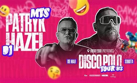 PATRYK MTS & DJ HAZEL 08.03 - ENERGY 2000 PRZYTKOWICE [18+]