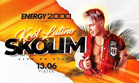 SKOLIM 13.06 - ENERGY 2000 KATOWICE [16+]