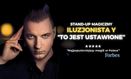 Iluzjonista Y "To jest ustawione" / Warszawa