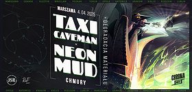 Taxi Caveman Neon Mud Degradacja Materiału / 4.4.25 / Warszawa