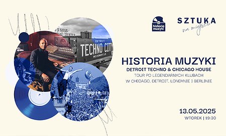 Historia Muzyki cz. 13. Detroit Techno & Chicago House. Tour po legendarnych klubach w Chicago, Detroit, Londynie i Berlinie.