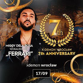 Imprezy: 7th Anniversary Of X-Demon Wrocław // Miggy Dela Rosa