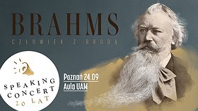 20 lat Speaking Concerts – BRAHMS. Człowiek z brodą.