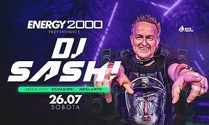 DJ SASH - RETRO PARTY 26.07 - ENERGY 2000 PRZYTKOWICE [18+]