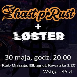 Koncert  Shast p'Rust + Løster