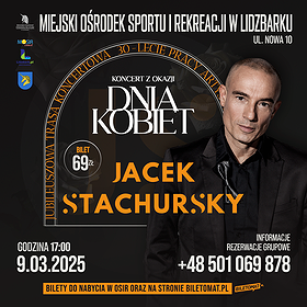JACEK STACHURSKY – KONCERT JUBILEUSZOWY | Lidzbark