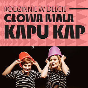 KAPU KAP | Spektakl dla dzieci | Szczecin