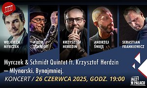 Myrczek & Schmidt Quintet ft. Krzysztof Herdzin - Młynarski. Bynajmniej.
