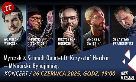 Myrczek & Schmidt Quintet ft. Krzysztof Herdzin - Młynarski. Bynajmniej.