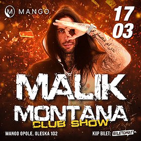 Koncerty: MALIK MONTANA CLUB SHOW | MANGO OPOLE