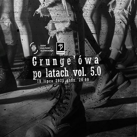 Grunge'ówa po latach vol. 5 | Szczecin
