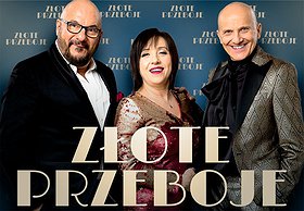 Złote Przeboje: Śleszyńska, Gąsowski, Rozmus - Tercet czyli kwartet. Organizator: ADS Impresariat 