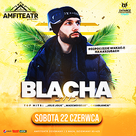 BLACHA 2115 ROZPOCZĘCIE WAKACJI NA KASZUBACH | AMFITEATR DZIEMIANY