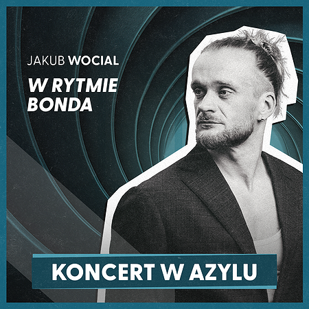 AZYL: Wocial i piosenki Bonda | Warszawa