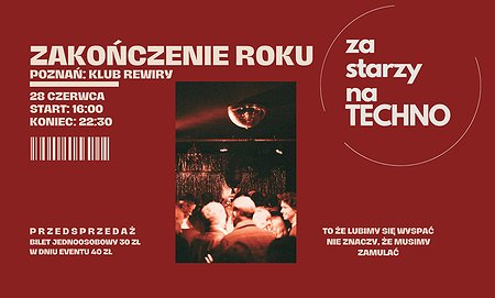 Zakończenie roku. za starzy na TECHNO