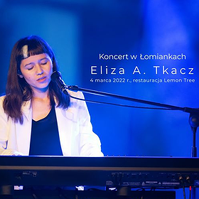 Koncerty: "Itaka" - Eliza A. Tkacz | Łomianki
