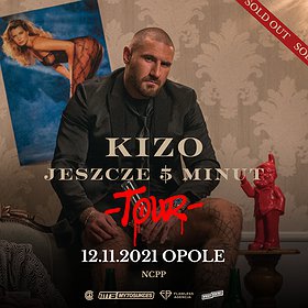 Hip Hop / Reggae: KIZO “JESZCZE 5 MINUT TOUR” | OPOLE