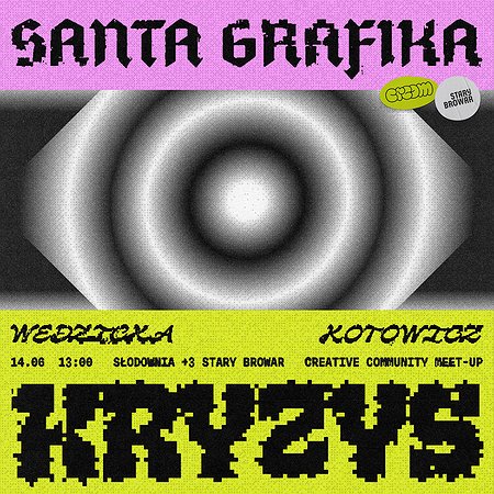 Santa Grafika: KRYZYS — design community meet-up 》Martyna Wedzicka • Bartek Kotowicz | Poznań