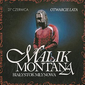 Malik Montana w Białymstoku | Oficjalne Otwarcie Lata