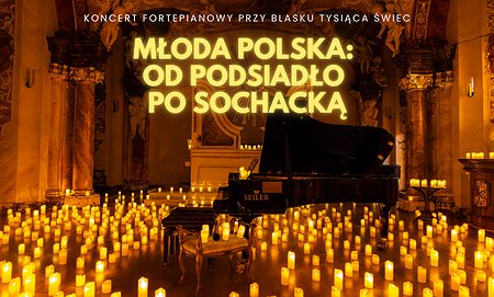 Koncert wśród kwiatów i świec: Młoda Polska od Podsiadło po Sochacką